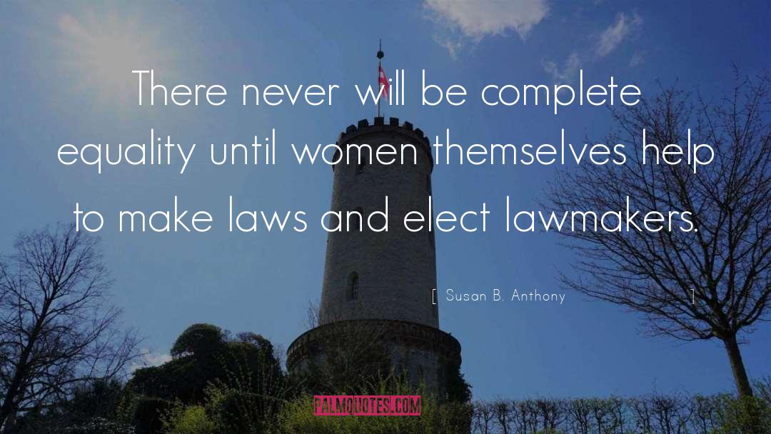 Lawmakers quotes by Susan B. Anthony