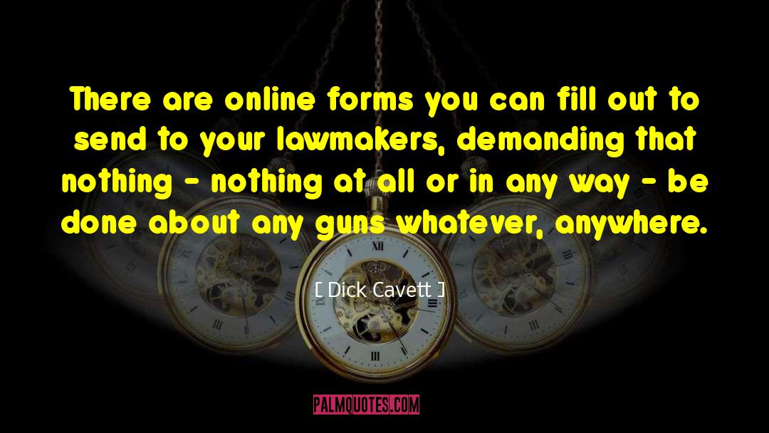 Lawmakers quotes by Dick Cavett