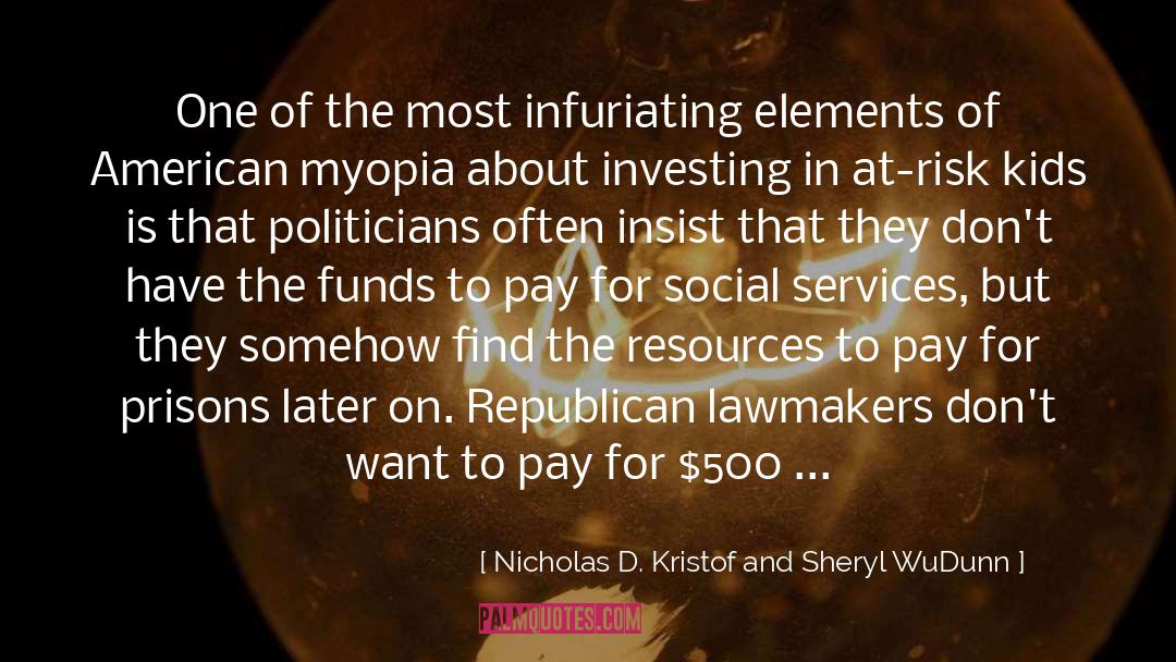 Lawmakers quotes by Nicholas D. Kristof And Sheryl WuDunn