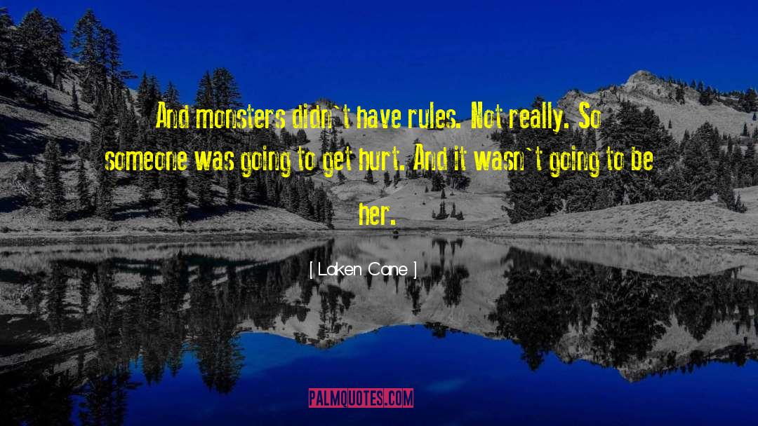 Laws And Rules quotes by Laken Cane
