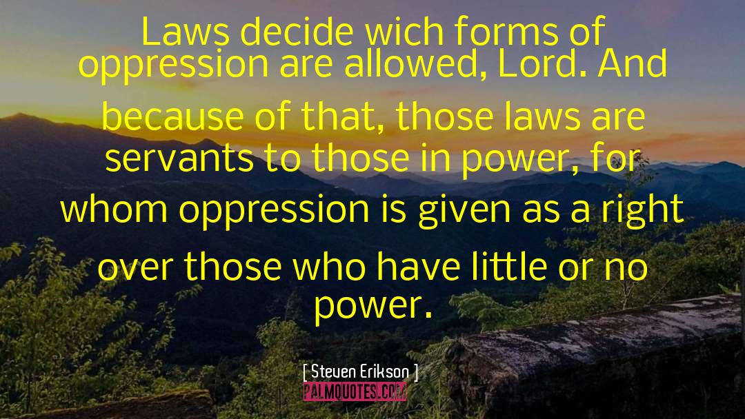 Laws Blessings quotes by Steven Erikson