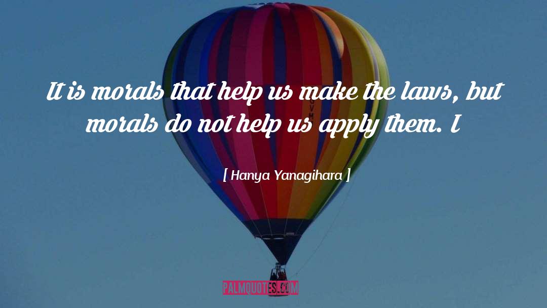 Laws Inherent quotes by Hanya Yanagihara