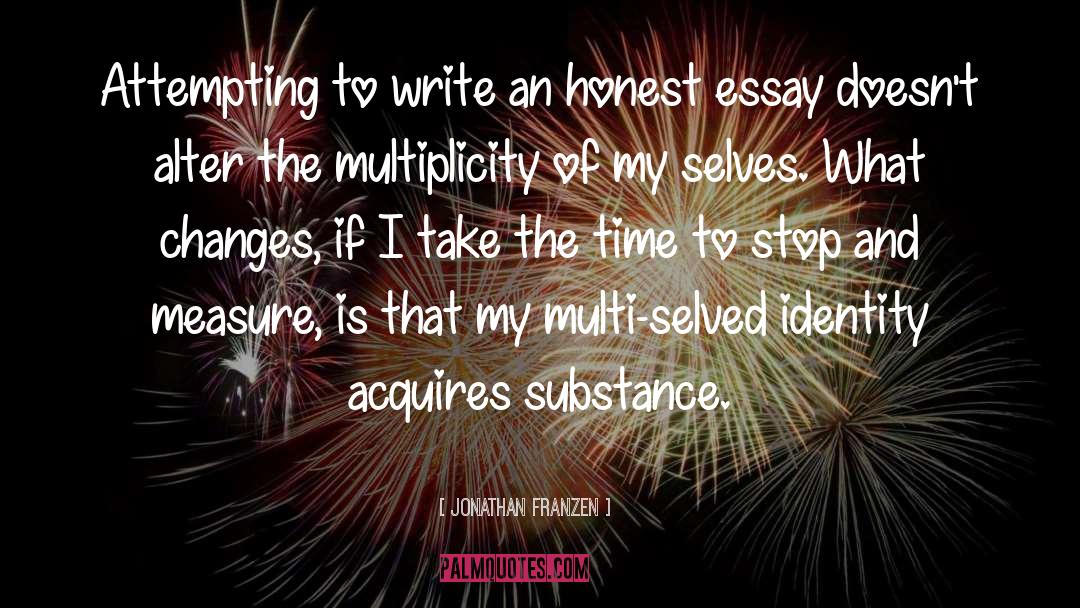 Laws Of Life Essay quotes by Jonathan Franzen
