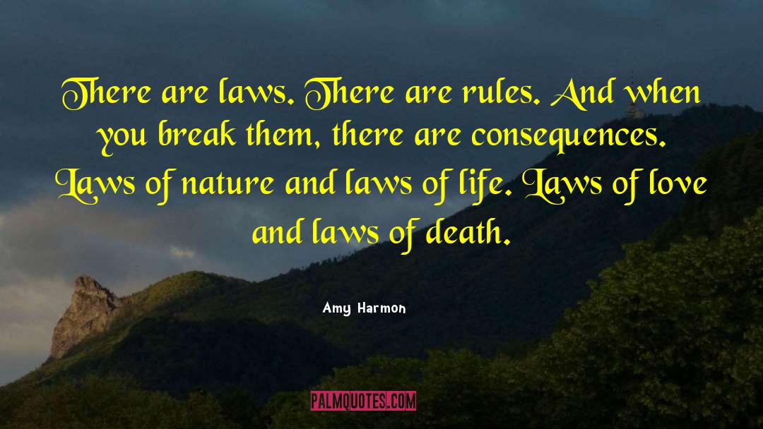 Laws Of Life Essay quotes by Amy Harmon