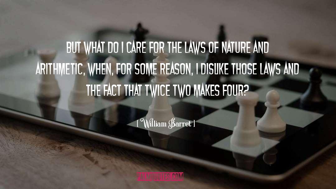 Laws Of Nature quotes by William Barret