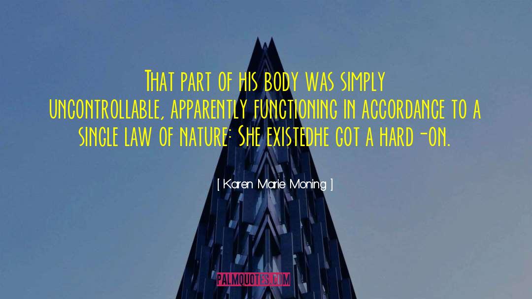 Laws Of Nature quotes by Karen Marie Moning