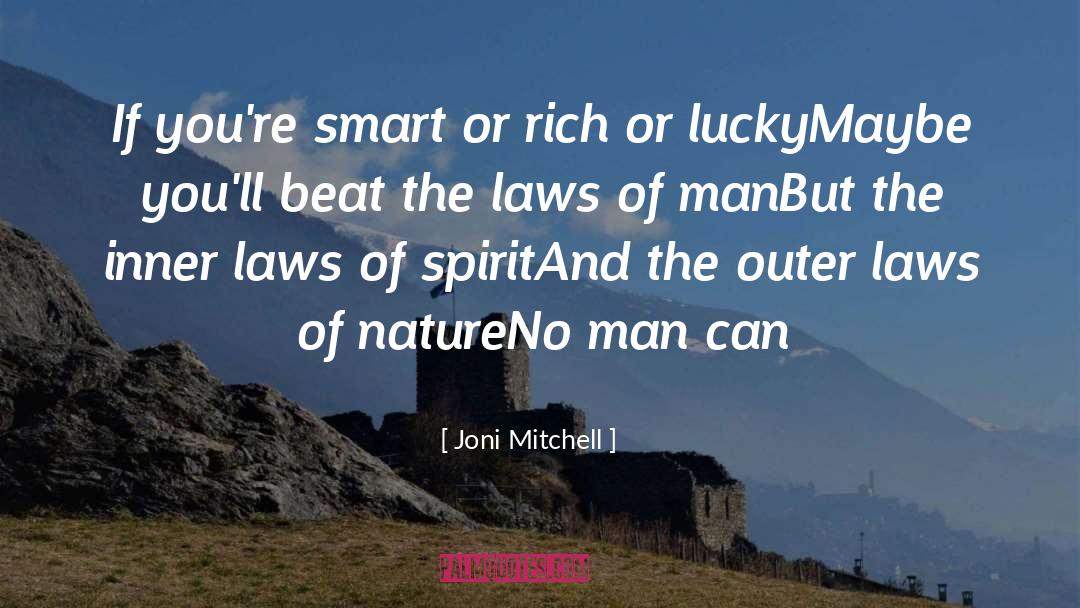 Laws Of Nature quotes by Joni Mitchell