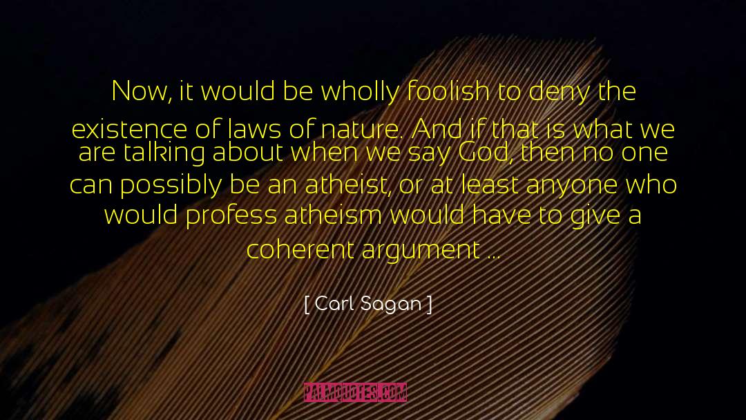 Laws Of Nature quotes by Carl Sagan