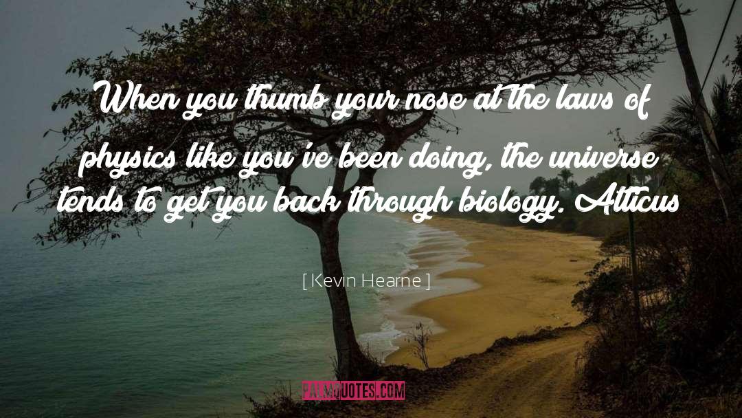 Laws Of Physics quotes by Kevin Hearne