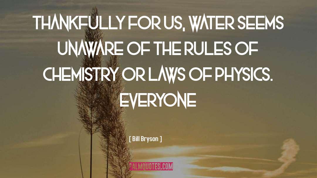 Laws Of Physics quotes by Bill Bryson