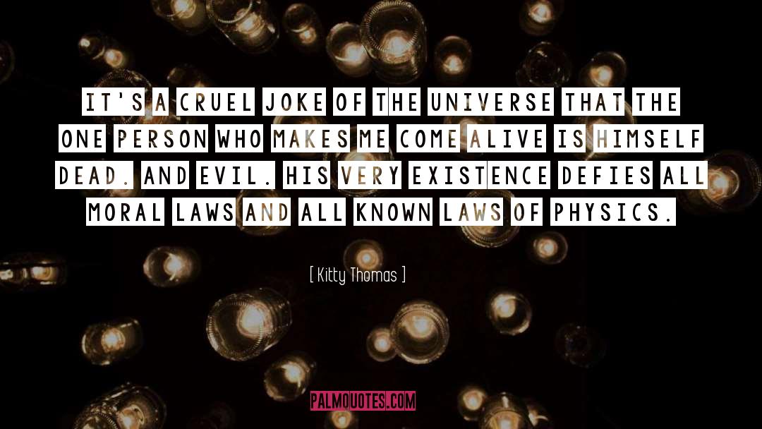 Laws Of Physics quotes by Kitty Thomas