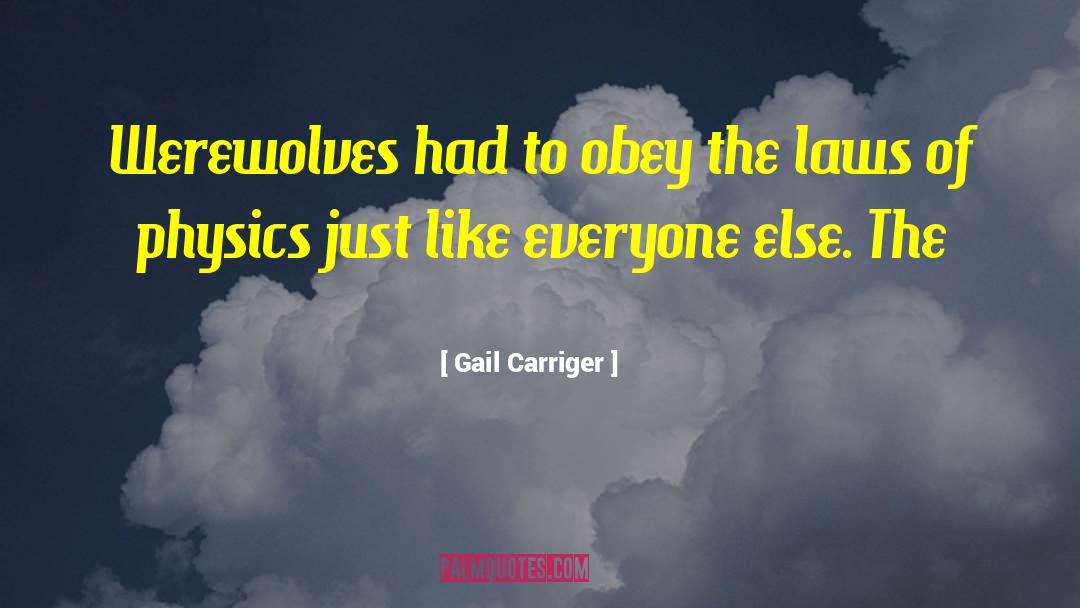 Laws Of Physics quotes by Gail Carriger