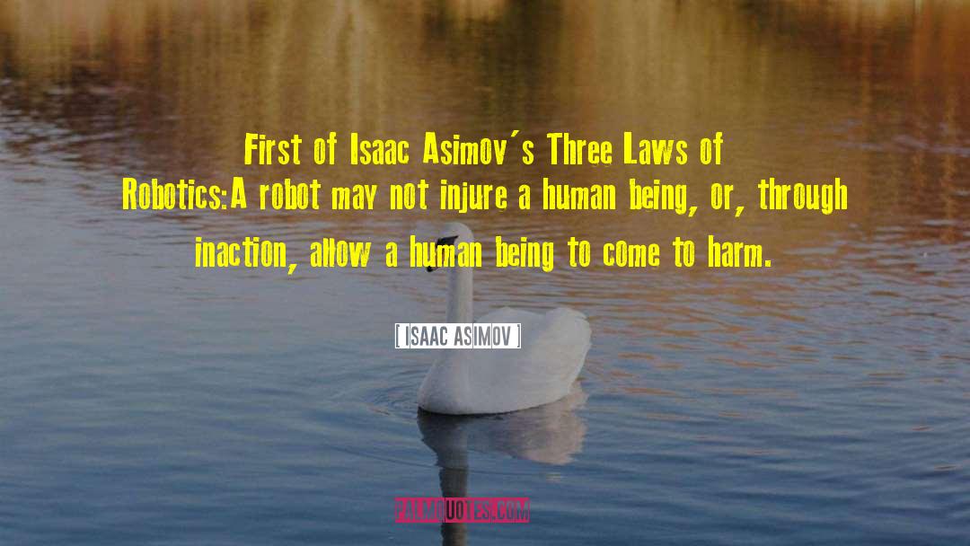 Laws Of Robotics quotes by Isaac Asimov