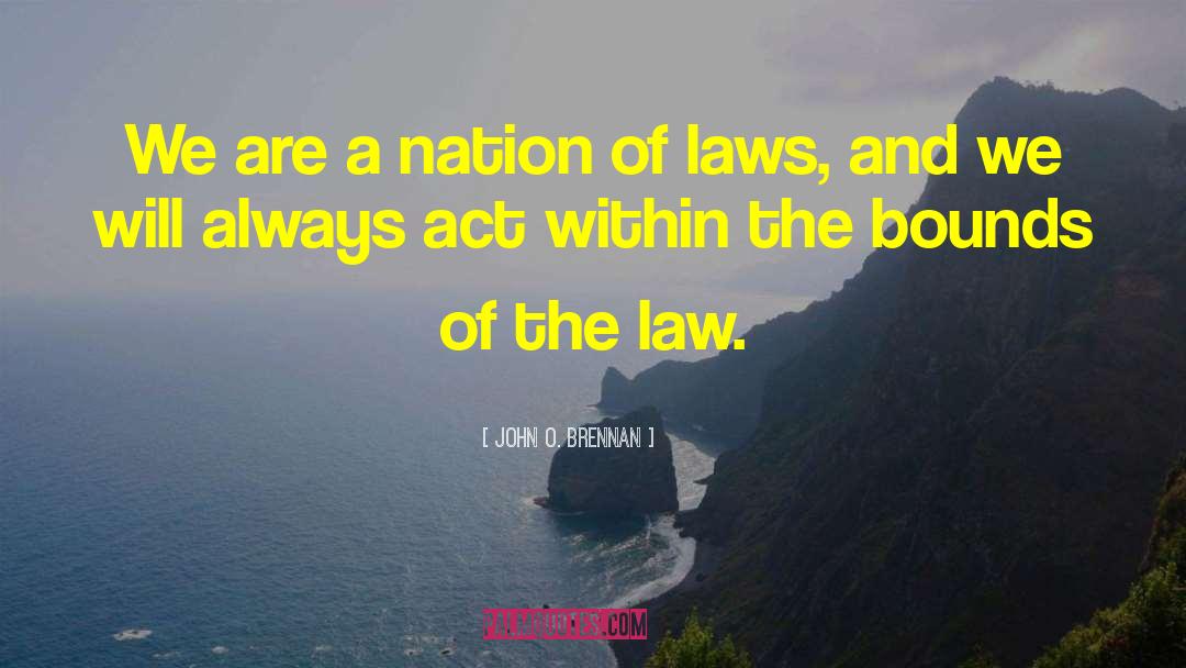 Laws Of Robotics quotes by John O. Brennan