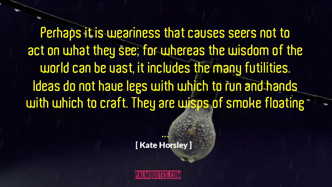 Laws Of The Universe quotes by Kate Horsley