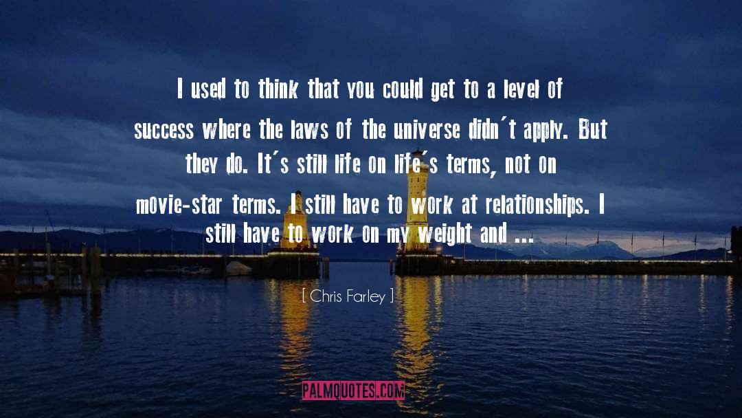 Laws Of The Universe quotes by Chris Farley