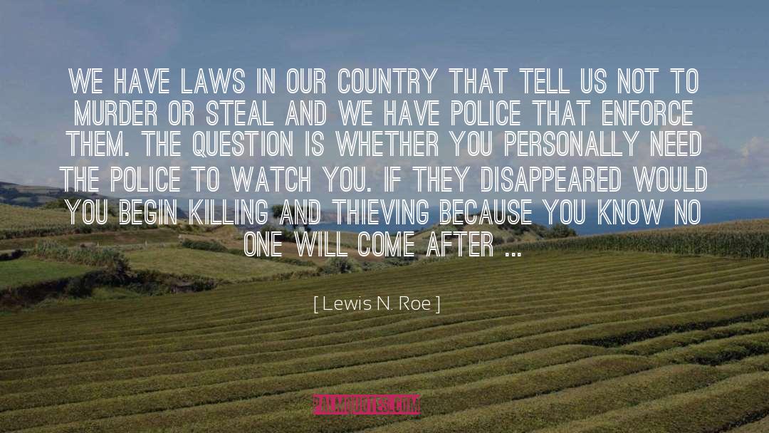 Laws quotes by Lewis N. Roe