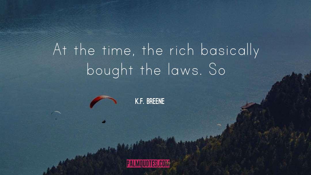 Laws quotes by K.F. Breene