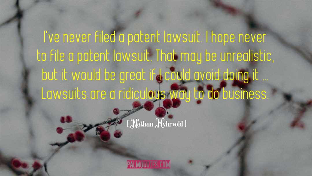 Lawsuit quotes by Nathan Myhrvold