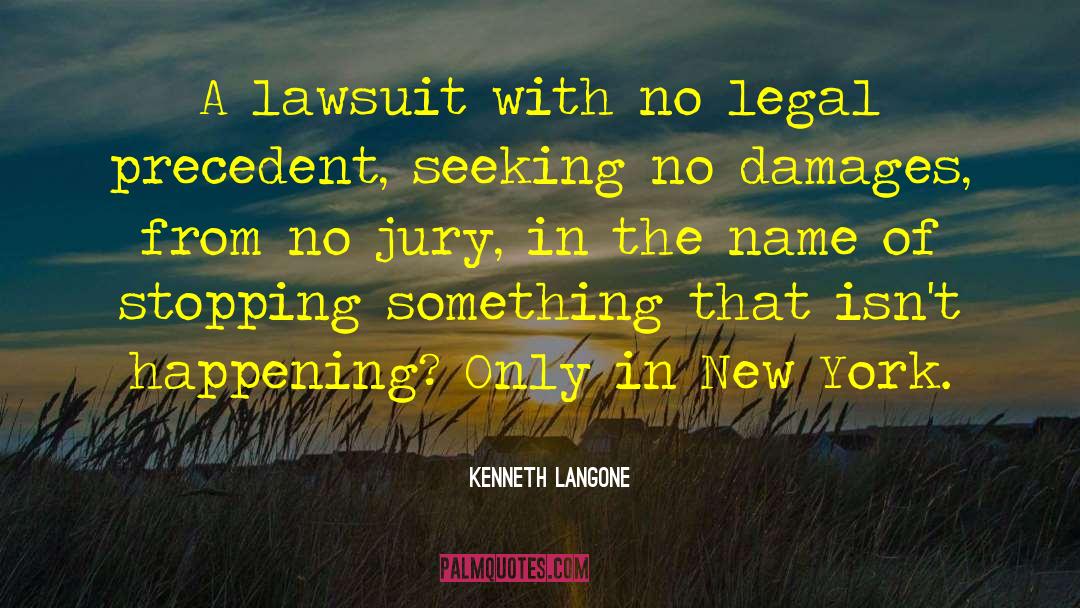 Lawsuit quotes by Kenneth Langone