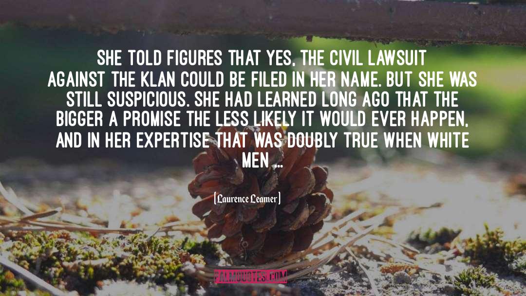 Lawsuit quotes by Laurence Leamer