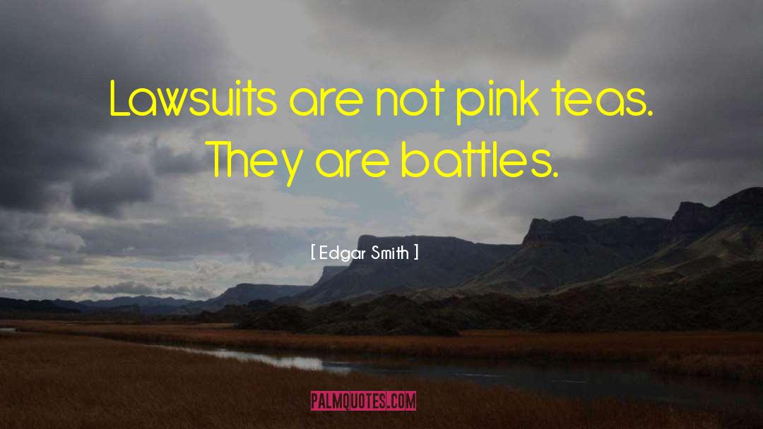 Lawsuits quotes by Edgar Smith