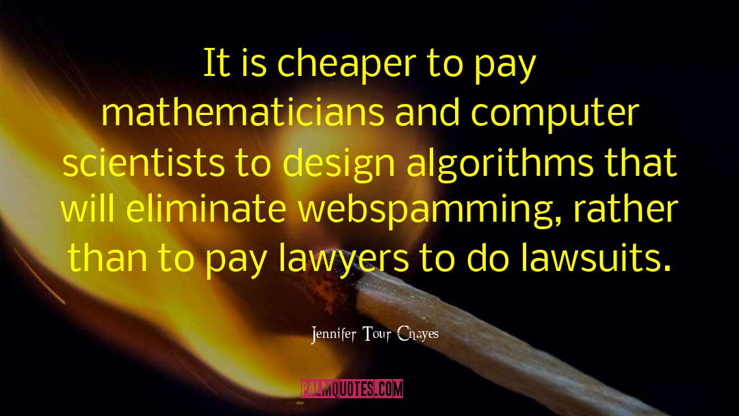 Lawsuits quotes by Jennifer Tour Chayes