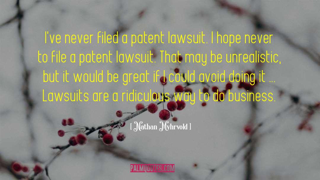 Lawsuits quotes by Nathan Myhrvold