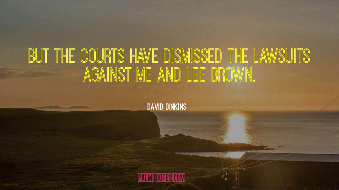 Lawsuits quotes by David Dinkins