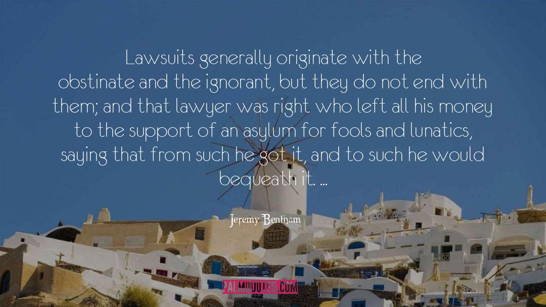 Lawsuits quotes by Jeremy Bentham