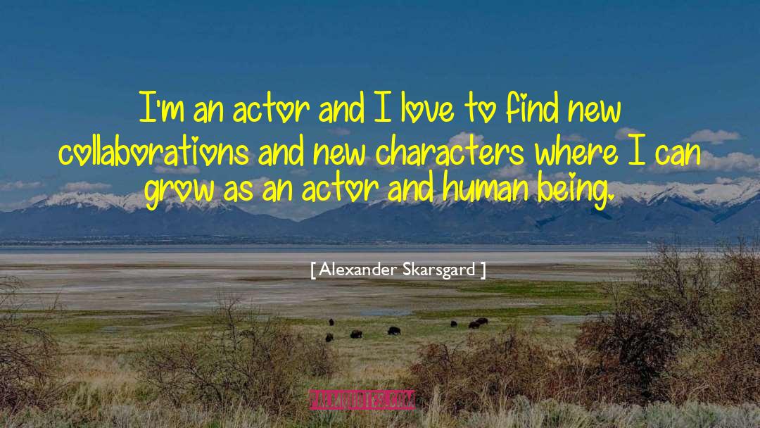 Lawther Actor quotes by Alexander Skarsgard