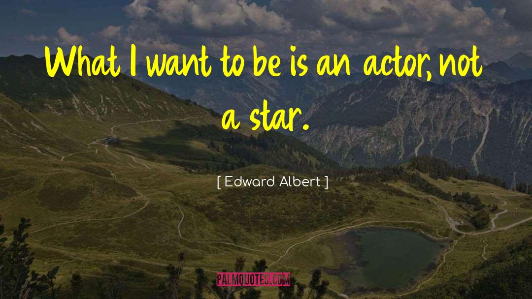 Lawther Actor quotes by Edward Albert