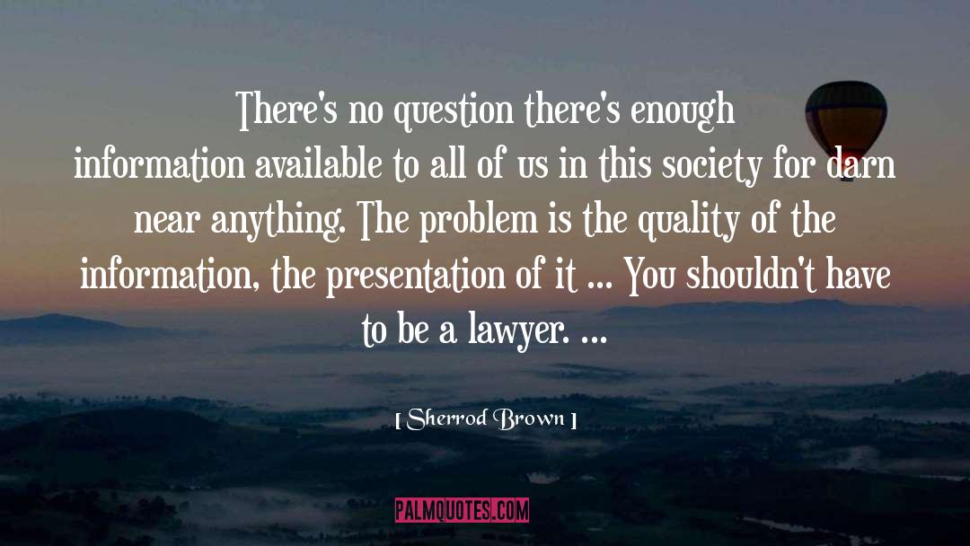 Lawyer Joke quotes by Sherrod Brown