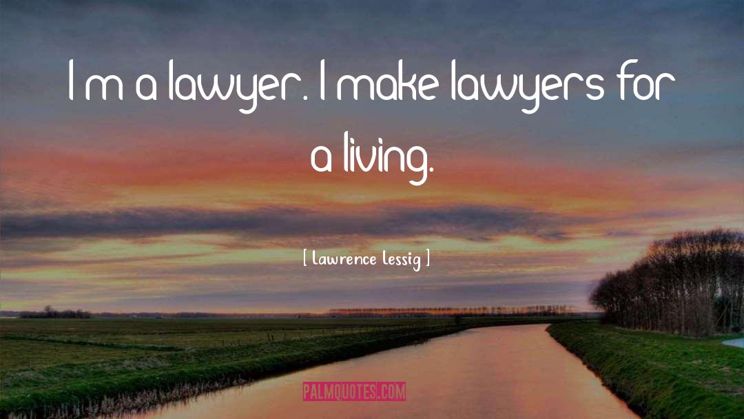 Lawyer quotes by Lawrence Lessig