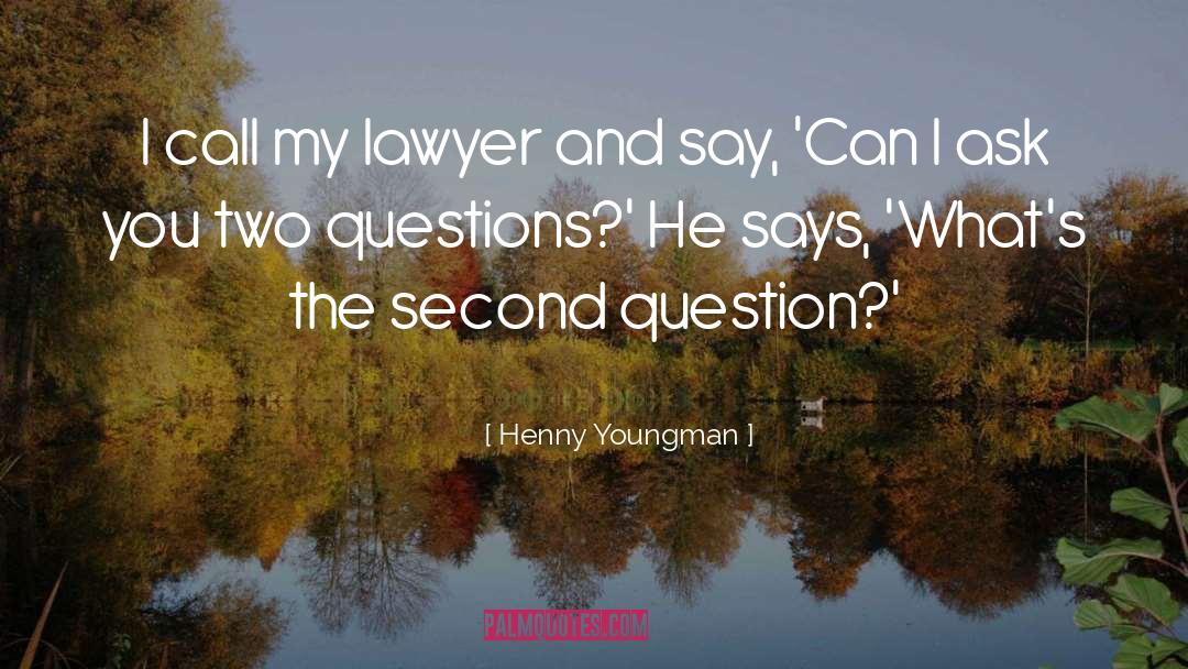 Lawyer quotes by Henny Youngman
