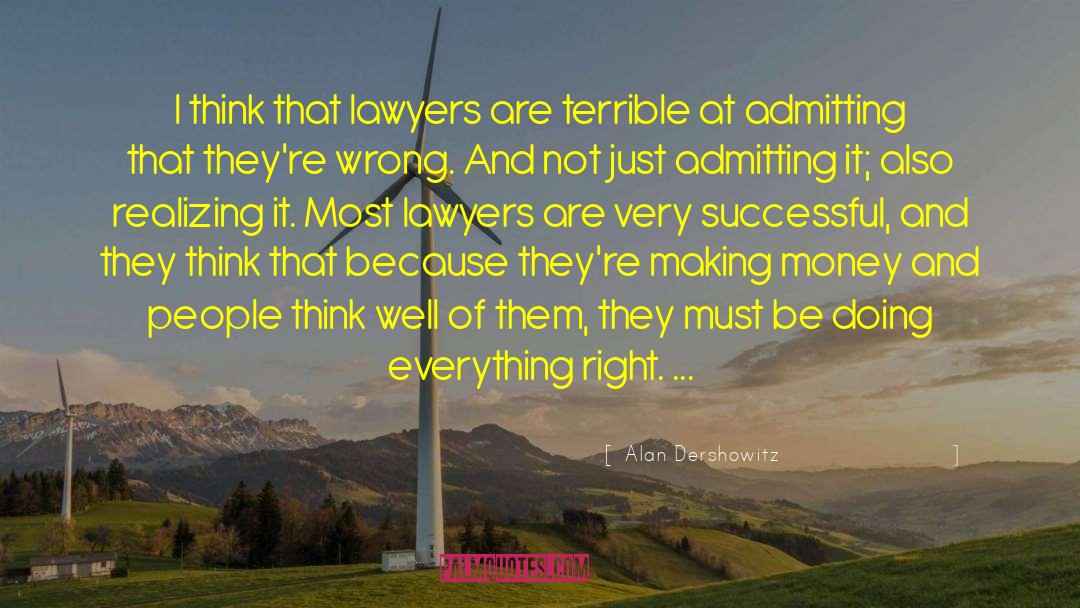 Lawyers quotes by Alan Dershowitz