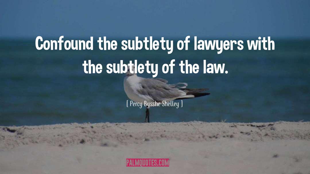 Lawyers quotes by Percy Bysshe Shelley