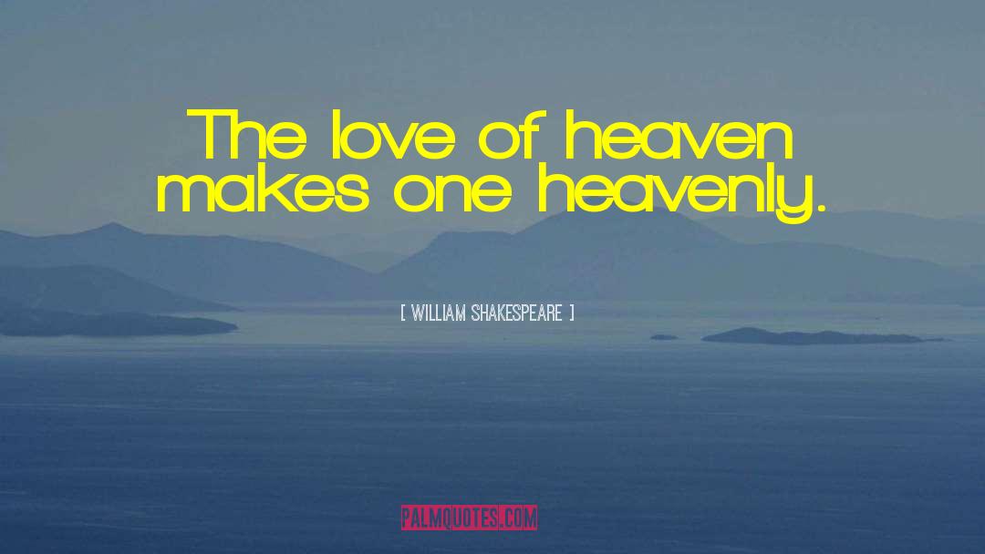 Layers Of Heaven quotes by William Shakespeare