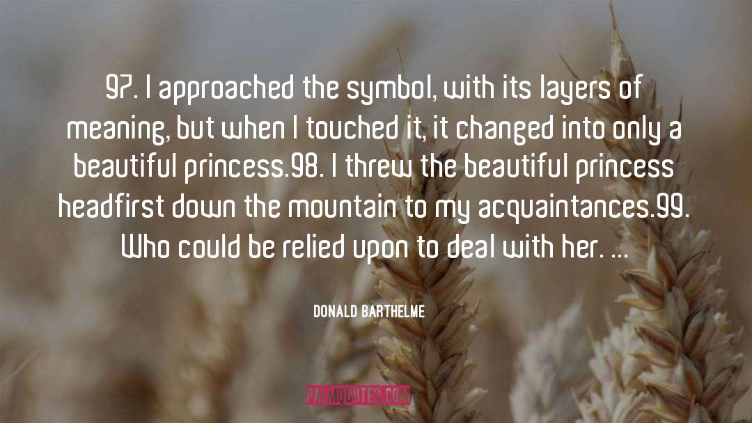Layers quotes by Donald Barthelme