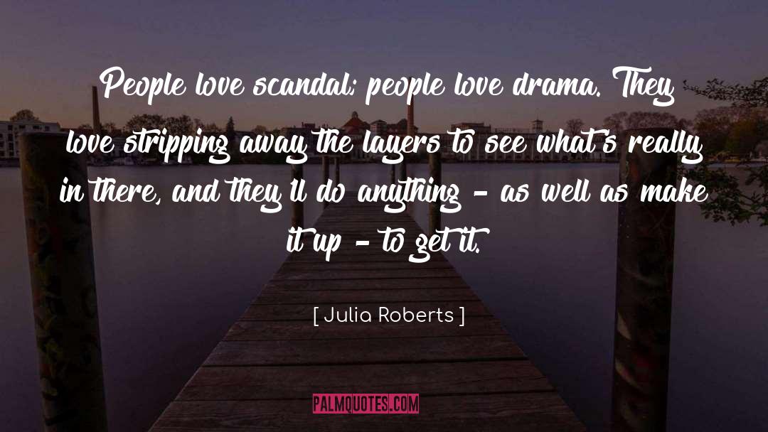 Layers quotes by Julia Roberts