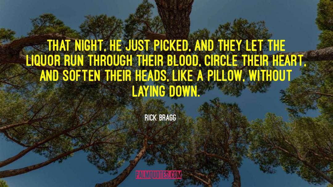 Laying Down quotes by Rick Bragg