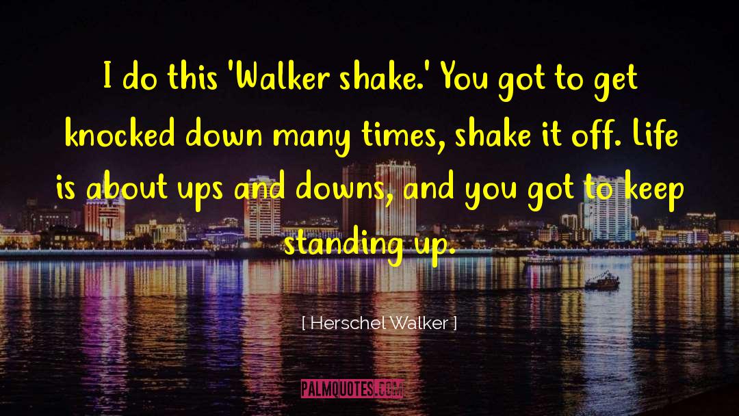 Laying Down quotes by Herschel Walker