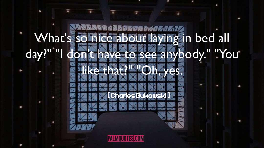 Laying Low quotes by Charles Bukowski