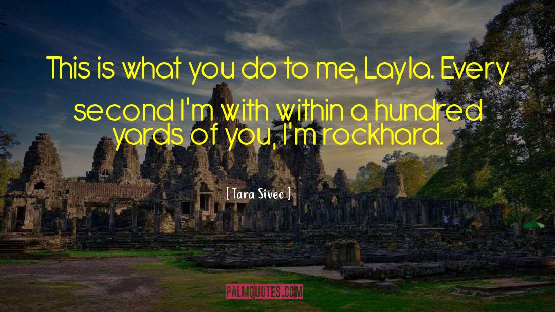 Layla quotes by Tara Sivec