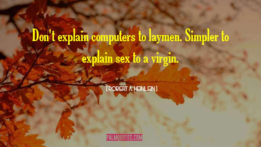 Layman quotes by Robert A. Heinlein