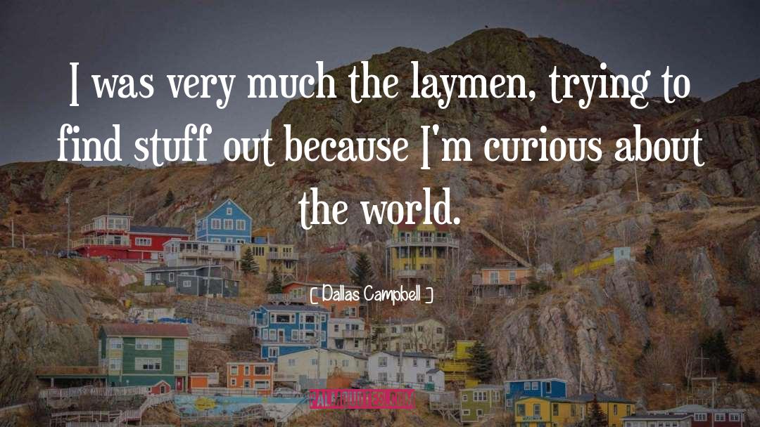 Layman quotes by Dallas Campbell