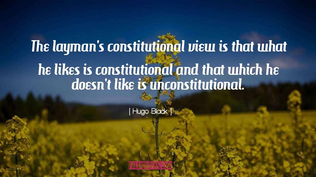 Layman quotes by Hugo Black