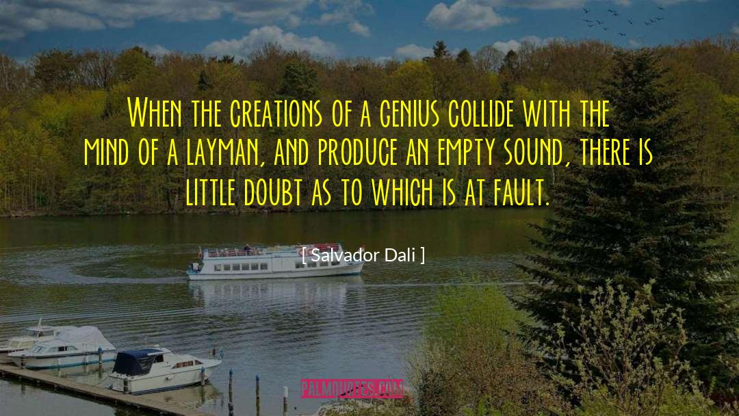 Layman quotes by Salvador Dali