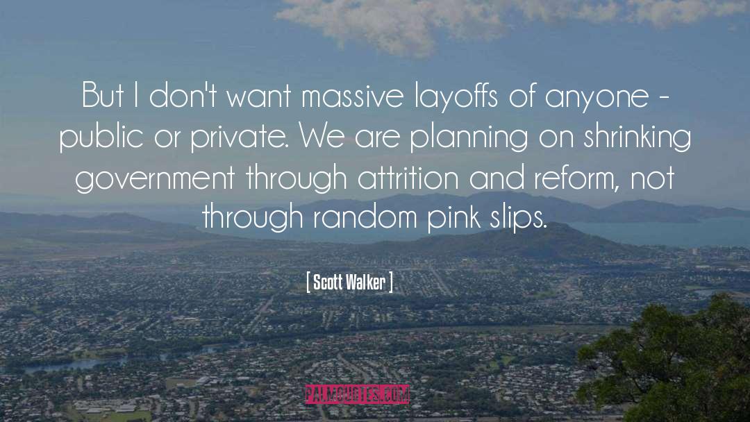 Layoffs quotes by Scott Walker