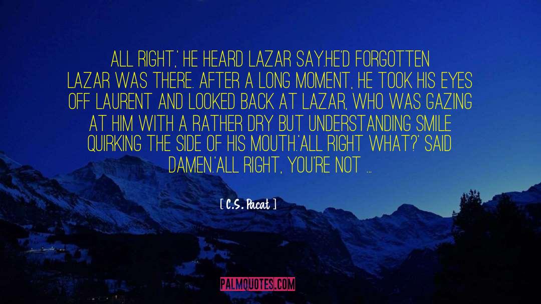Lazar quotes by C.S. Pacat